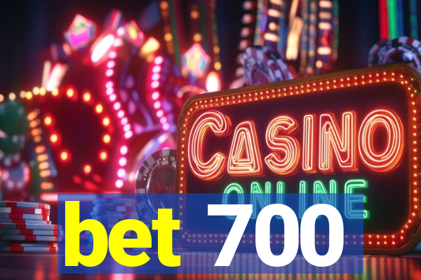 bet 700